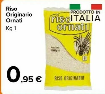 Carrefour Market Riso Ornati - Riso Originario 1000 G(ml) offerta