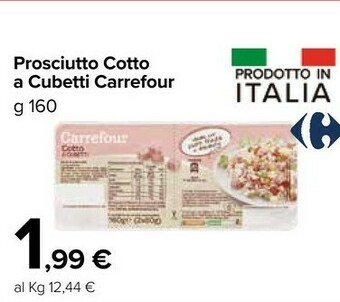 Carrefour Market Carrefour Prosciutto Cotto A Cubetti 160 G offerta