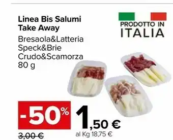 Carrefour Linea Bis Salumi Take Away Bresaola&latteria/ Speck&brie/ Crudo&scamorza 80 G offerta