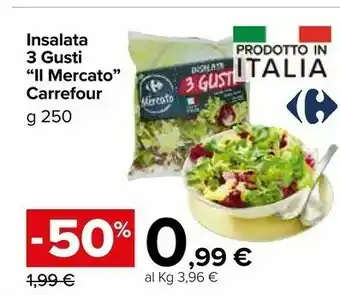 Carrefour Carrefour Insalata 3 Gusti Il Mercato offerta