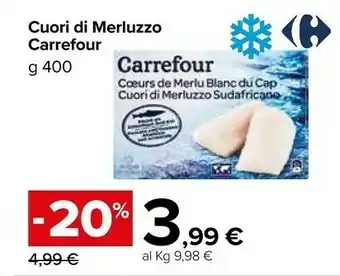 Carrefour Carrefour Cuori Di Merluzzo offerta