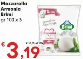 Eurospar Mozzarella Armonia Brimi gr 100 x 3 offerta