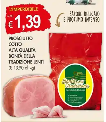 PrestoFresco PROSCIUTTO COTTO ALTA QUALITÀ BONTÀ DELLA TRADIZIONE LENTI offerta