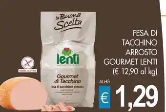 PrestoFresco FESA DI TACCHINO ARROSTO GOURMET LENTI offerta