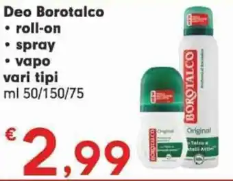 Eurospar Deo Borotalco roll-on, spray, vapo vari tipi ml 50/150/75 offerta
