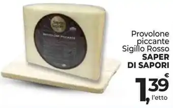Supermercati Dok Provolone piccante Sigillo Rosso SAPER DI SAPORI offerta