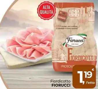 Supermercati Dok Fiordicotto FIORUCCI offerta