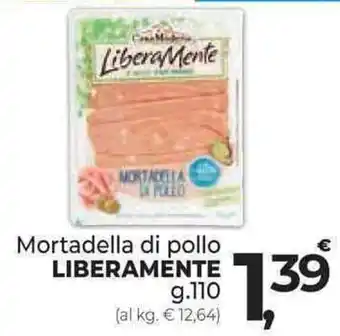 Supermercati Dok Mortadella di pollo LIBERAMENTE g.110 offerta