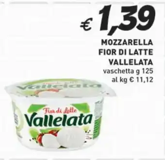 Coal MOZZARELLA FIOR DI LATTE VALLELATA vaschetta g 125 offerta