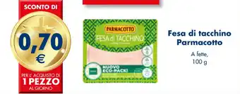 Esselunga Fesa di tacchino Parmacotto A fette, 100 g offerta