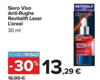 Carrefour L'Oreal Siero Viso Anti-rughe Revitalift Laser offerta