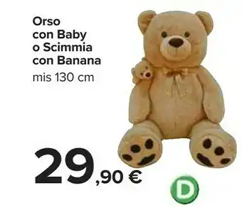 Carrefour Orso Con Baby O Scimmia Con Banana offerta
