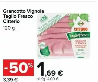 Carrefour Vignola Citterio Grancotto Taglio Fresco offerta