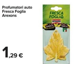 Carrefour Arexons Profumatori Auto Fresca Foglia offerta