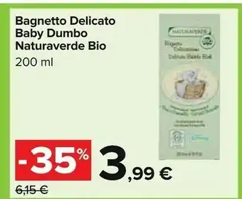 Carrefour Naturaverde Bagnetto Delicato Baby Dumbo Bio offerta