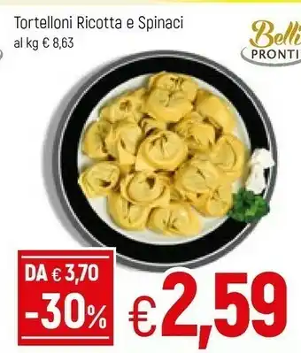 Famila Belli pronti Tortelloni Ricotta E Spinaci offerta