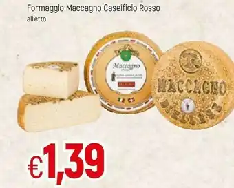 Famila Formaggio Maccagno Caseificio Rosso offerta