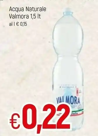 Famila Valmora Acqua Minerale Naturale 1500 G(ml) offerta