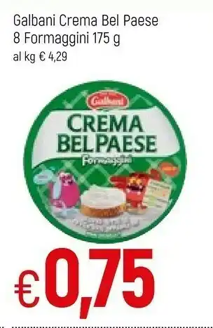 Famila Galbani Crema Bel Paese Formaggini 175 G(ml) offerta