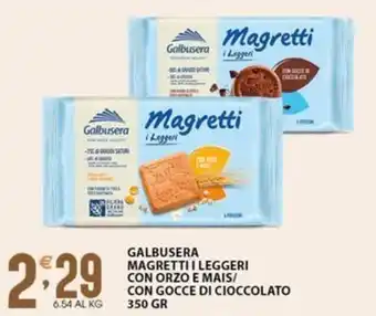 Sisa GALBUSERA MAGRETTI I LEGGERI CON ORZO E MAIS/ CON GOCCE DI CIOCCOLATO 350 GR offerta