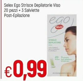 Famila Selex Ego Strisce Depilatorie Viso offerta