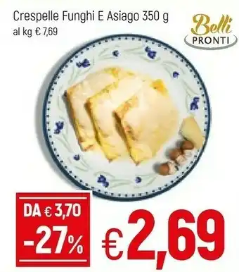 Famila Belli pronti Crespelle Funghi E Asiago offerta