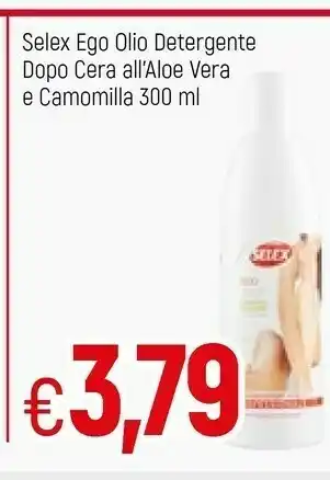 Famila Selex Ego Olio Detergente Dopo Cera All'aloe offerta