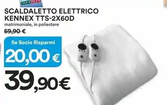 Ipercoop Kennex scaldaletto elettrico tts-2x60d offerta