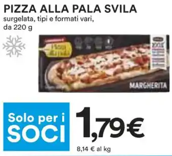 Coop PIZZA ALLA PALA SVILA surgelata, tipi e formati vari, da 220 g offerta