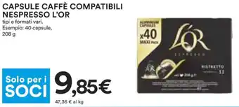 Coop CAPSULE CAFFÈ COMPATIBILI NESPRESSO L'OR tipi e formati vari. Esempio: 40 capsule, 208 g offerta