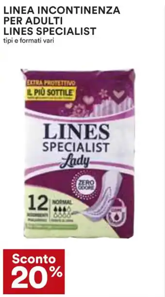 Coop LINEA INCONTINENZA PER ADULTI LINES SPECIALIST tipi e formati vari offerta