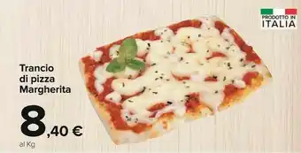 Carrefour Trancio Di Pizza Margherita offerta