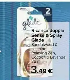 Carrefour Glade Ricarica Doppia Sense & Spray Sandalwood & Jasmine/ Relaxing Zen/ Cocoon/ Lavanda 36 Ml offerta