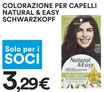 Coop COLORAZIONE PER CAPELLI NATURAL & EASY SCHWARZKOPF offerta