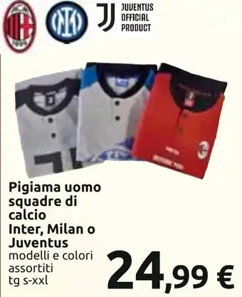 Carrefour Pigiama uomo squadre di calcio Inter, Milan o Juventus modelli e colori assortiti tg s-xxl offerta