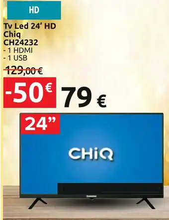 Carrefour Tv Led 24' HD Chiq CH24232 - 1 HDMI - 1 USB offerta
