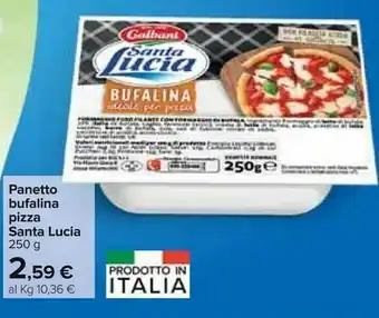 Carrefour Galbani Panetto Bufalina Pizza Santa Lucia offerta