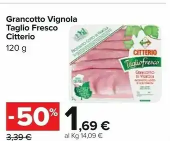 Carrefour Citterio Grancotto Vignola offerta