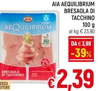 A&O AIA AEQUILIBRIUM BRESAOLA DI TACCHINO 100 g offerta