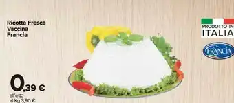Carrefour Market Francia Ricotta Fresca Vaccina offerta