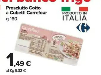 Carrefour Market Carrefour - Prosciutto Cotto A Cubetti 160 G offerta