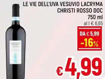 A&O LE VIE DELL'UVA VESUVIO LACRYMA CHRISTI ROSSO DOC 750 ml offerta