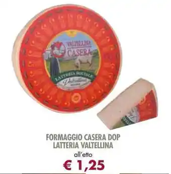 Galassia FORMAGGIO CASERA DOP LATTERIA VALTELLINA offerta