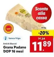 Lidl Antichi maestri - grana padano dop 16 mesi offerta