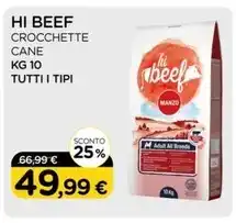 Arcaplanet Hi beef - crocchette cane kg.10 tutti i tipi offerta