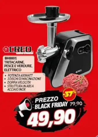 Risparmio Casa CREO. BH8801 TRITACARNE, PESCE E VERDURE, ELETTRICO offerta