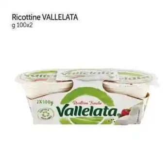 Galassia Ricottine VALLELATA g 100x2 offerta