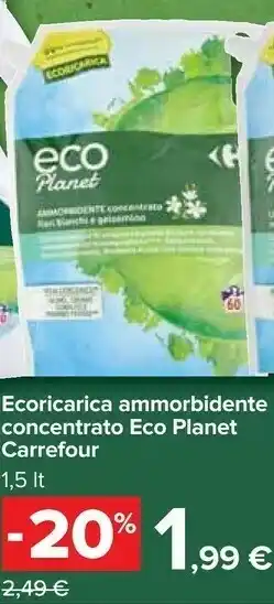 Carrefour Carrefour Ecoricarica Ammorbidente Concentrato Eco Planet offerta