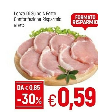 Famila Lonza Di Suino A Fette offerta