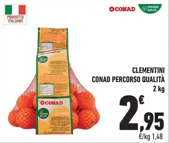 Conad CLEMENTINI CONAD PERCORSO QUALITÀ 2 kg offerta